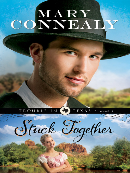 Title details for Stuck Together by Mary Connealy - Available